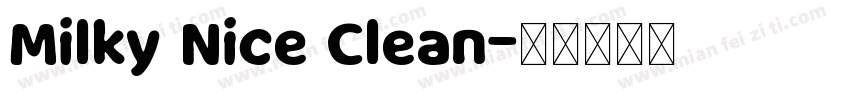 Milky Nice Clean字体转换